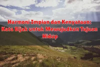 Harmoni Impian dan Kenyataan: Kata Bijak untuk Mewujudkan Tujuan Hidup