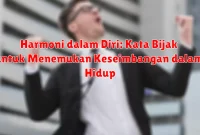 Harmoni dalam Diri: Kata Bijak untuk Menemukan Keseimbangan dalam Hidup