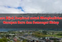 Kata Bijak Inspirasi untuk Menghadirkan Harapan Baru dan Semangat Hidup