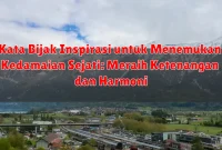 Kata Bijak Inspirasi untuk Menemukan Kedamaian Sejati: Meraih Ketenangan dan Harmoni