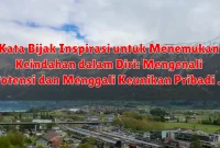 Kata Bijak Inspirasi untuk Menemukan Keindahan dalam Diri: Mengenali Potensi dan Menggali Keunikan Pribadi