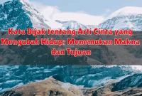 Kata Bijak tentang Arti Cinta yang Mengubah Hidup: Menemukan Makna dan Tujuan