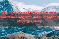 Kata Bijak tentang Kekuatan Mental: Menemukan Ketegaran dalam Menghadapi Rintangan Hidup