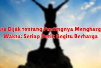 Kata Bijak tentang Pentingnya Menghargai Waktu: Setiap Detik Begitu Berharga