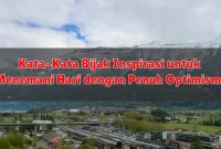 Kata-Kata Bijak Inspirasi untuk Menemani Hari dengan Penuh Optimisme