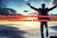 Kata-Kata Inspirasi untuk Menemukan Kekuatan dalam Kerapuhan