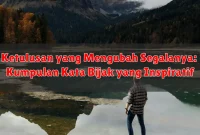 Ketulusan yang Mengubah Segalanya: Kumpulan Kata Bijak yang Inspiratif
