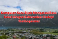 Kumpulan Kata Bijak Mengatasi Rasa Takut dengan Keberanian: Hadapi Tantanganmu!