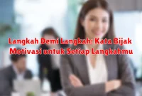 Langkah Demi Langkah: Kata Bijak Motivasi untuk Setiap Langkahmu