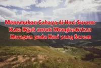 Menemukan Cahaya di Hari Suram: Kata Bijak untuk Menghadirkan Harapan pada Hari yang Suram