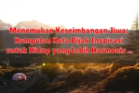 Menemukan Keseimbangan Jiwa: Kumpulan Kata Bijak Inspirasi untuk Hidup yang Lebih Harmonis