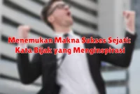 Menemukan Makna Sukses Sejati: Kata Bijak yang Menginspirasi