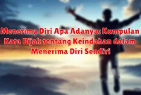 Menerima Diri Apa Adanya: Kumpulan Kata Bijak tentang Keindahan dalam Menerima Diri Sendiri