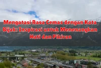 Mengatasi Rasa Cemas dengan Kata Bijak: Inspirasi untuk Menenangkan Hati dan Pikiran
