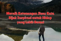 Meraih Ketenangan Jiwa: Kata Bijak Inspirasi untuk Hidup yang Lebih Damai