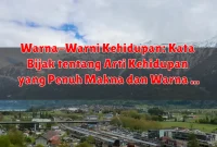 Warna-Warni Kehidupan: Kata Bijak tentang Arti Kehidupan yang Penuh Makna dan Warna
